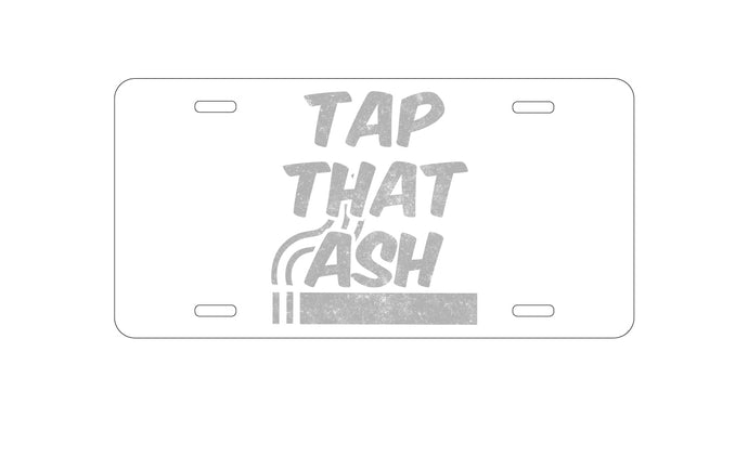 DistinctInk Custom Aluminum Decorative Vanity Front License Plate - Tap That Ash - Cigars
