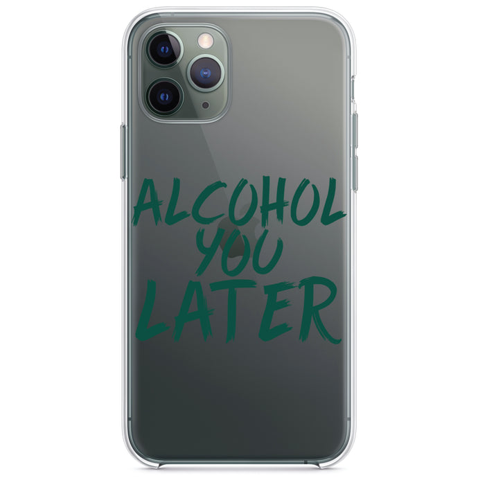 DistinctInk® Clear Shockproof Hybrid Case for Apple iPhone / Samsung Galaxy / Google Pixel - Alcohol You Later