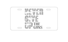 DistinctInk Custom Aluminum Decorative Vanity Front License Plate - Never Give Up The Guns