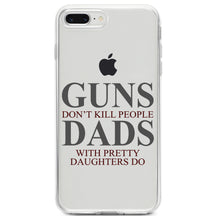 DistinctInk® Clear Shockproof Hybrid Case for Apple iPhone / Samsung Galaxy / Google Pixel - Guns Don't Kill People, Dads with Pretty Daughters