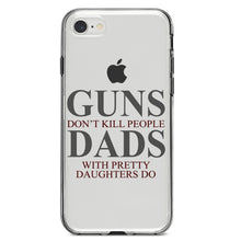DistinctInk® Clear Shockproof Hybrid Case for Apple iPhone / Samsung Galaxy / Google Pixel - Guns Don't Kill People, Dads with Pretty Daughters