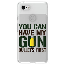 DistinctInk® Clear Shockproof Hybrid Case for Apple iPhone / Samsung Galaxy / Google Pixel - You Can Have My Gun.  Bullets First
