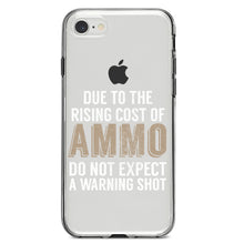 DistinctInk® Clear Shockproof Hybrid Case for Apple iPhone / Samsung Galaxy / Google Pixel - Rising Cost of Ammo Don't Expect Warning Shot