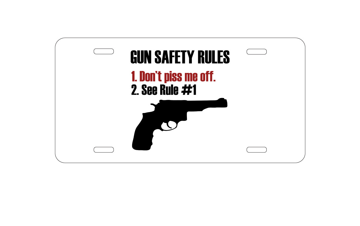 DistinctInk Custom Aluminum Decorative Vanity Front License Plate - Gun Safety Rules, Don't Piss Me Off