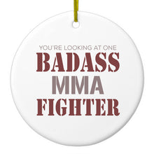 DistinctInk® Hanging Ceramic Christmas Tree Ornament with Gold String - Great Gift / Present - 2 3/4 inch Diameter - You're Looking at One Badass MMA Fighter