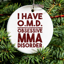 DistinctInk® Hanging Ceramic Christmas Tree Ornament with Gold String - Great Gift / Present - 2 3/4 inch Diameter - I Have OMD - Obsessive MMA Disorder