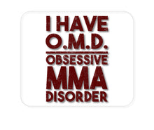 DistinctInk Custom Foam Rubber Mouse Pad - 1/4" Thick - I Have OMD - Obsessive MMA Disorder