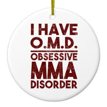 DistinctInk® Hanging Ceramic Christmas Tree Ornament with Gold String - Great Gift / Present - 2 3/4 inch Diameter - I Have OMD - Obsessive MMA Disorder