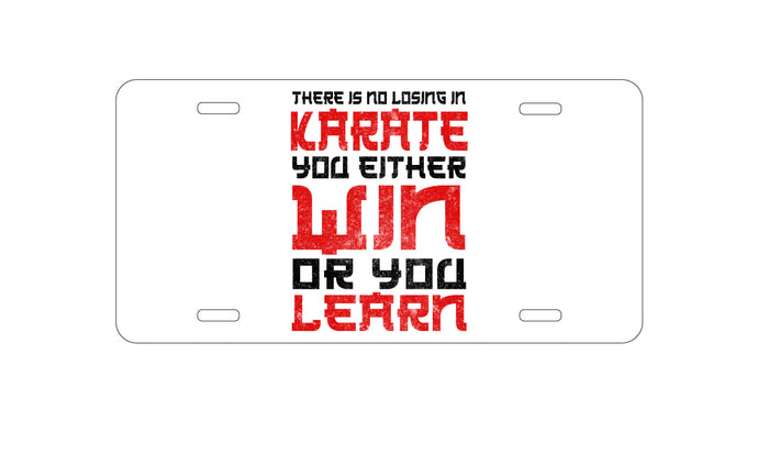 DistinctInk Custom Aluminum Decorative Vanity Front License Plate - No Losing in Karate - Win Or Learn