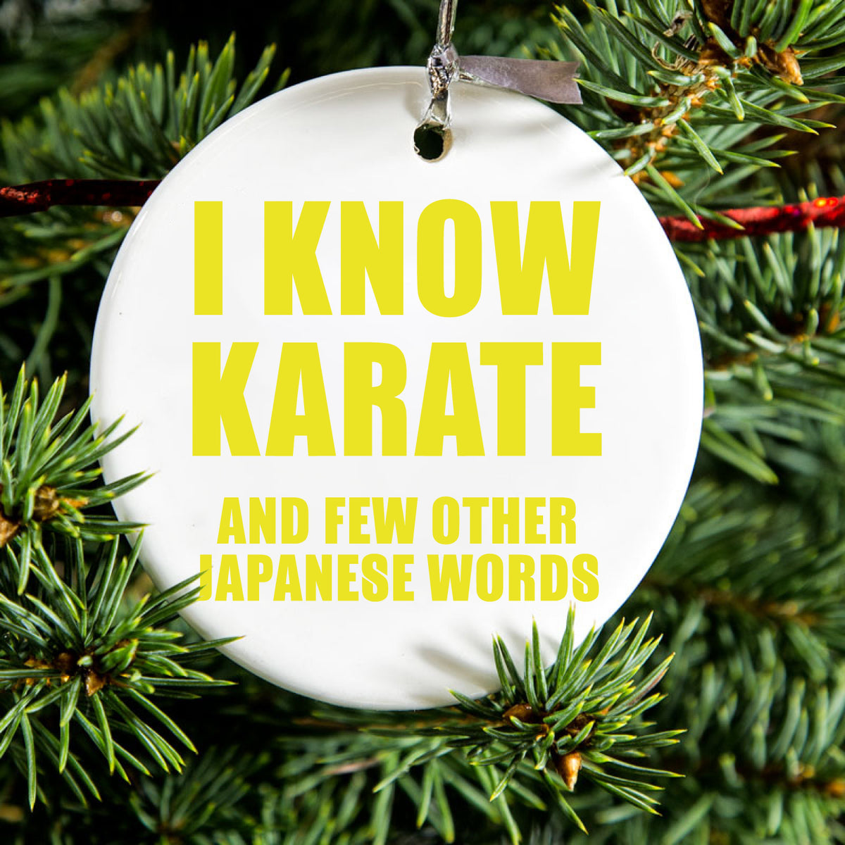 I Know Karate And Few Other Japanese Words Ceramic Ornament, view 2