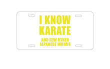 DistinctInk Custom Aluminum Decorative Vanity Front License Plate - I Know Karate And Few Other Japanese Words