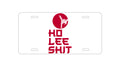 Custom Aluminum Decorative Vanity Front License Plate - Ho Lee $hit