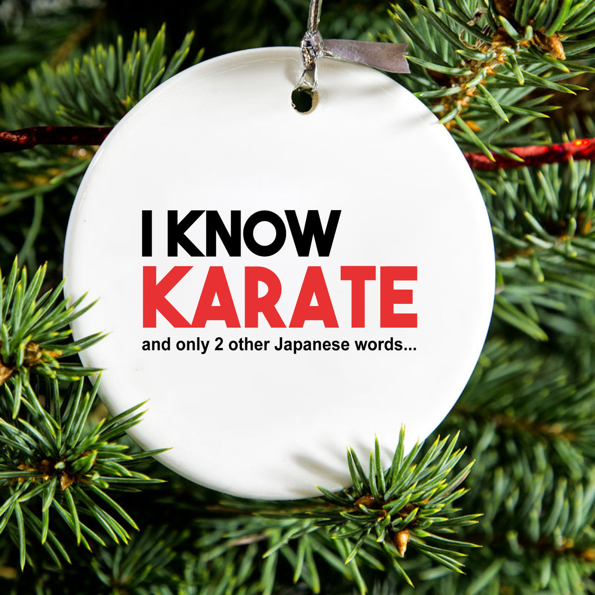 I Know Karate and Only 2 Other Japanese Words Ceramic Ornament, view 2