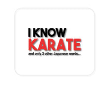 DistinctInk Custom Foam Rubber Mouse Pad - 1/4" Thick - I Know Karate and Only 2 Other Japanese Words