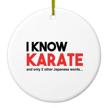 DistinctInk® Hanging Ceramic Christmas Tree Ornament with Gold String - Great Gift / Present - 2 3/4 inch Diameter - I Know Karate and Only 2 Other Japanese Words