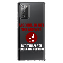 DistinctInk® Clear Shockproof Hybrid Case for Apple iPhone / Samsung Galaxy / Google Pixel - Alcohol Not the Answer Forget the Question