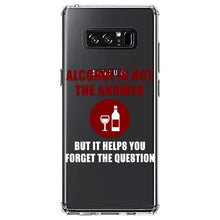 DistinctInk® Clear Shockproof Hybrid Case for Apple iPhone / Samsung Galaxy / Google Pixel - Alcohol Not the Answer Forget the Question