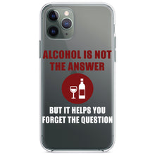 DistinctInk® Clear Shockproof Hybrid Case for Apple iPhone / Samsung Galaxy / Google Pixel - Alcohol Not the Answer Forget the Question