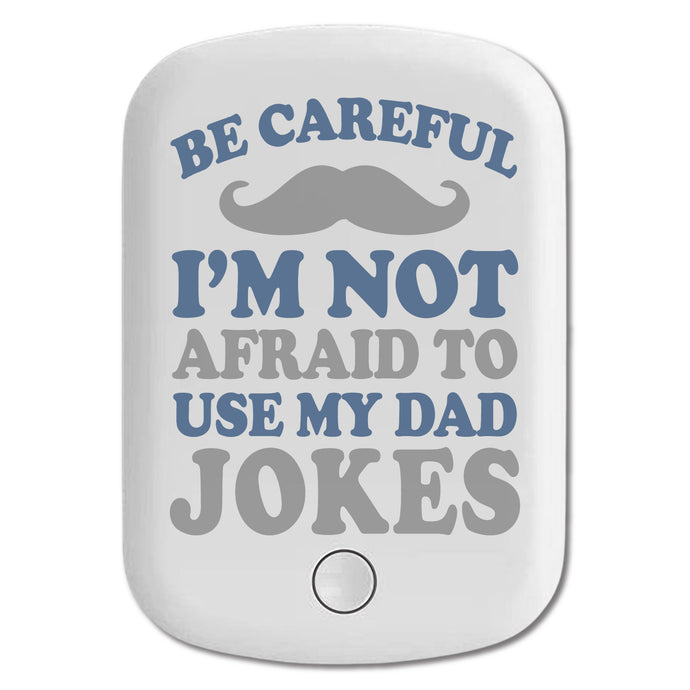 DistinctInk Magnetic Battery Pack, Wireless Portable Charger with USB-C Cable, Compatible with MagSafe iPhone 14 / 13 / 12 Series - Be Careful Not Afraid to Use Dad Jokes