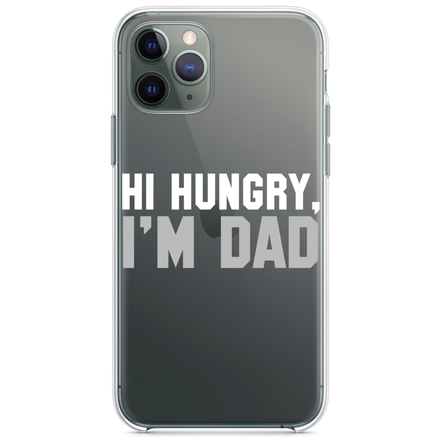 DistinctInk® Clear Shockproof Hybrid Case for Apple iPhone / Samsung Galaxy / Google Pixel - Hi Hungry, I'm Dad