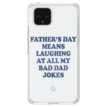 DistinctInk® Clear Shockproof Hybrid Case for Apple iPhone / Samsung Galaxy / Google Pixel - Father's Day Means Laughing At Bad Dad Jokes