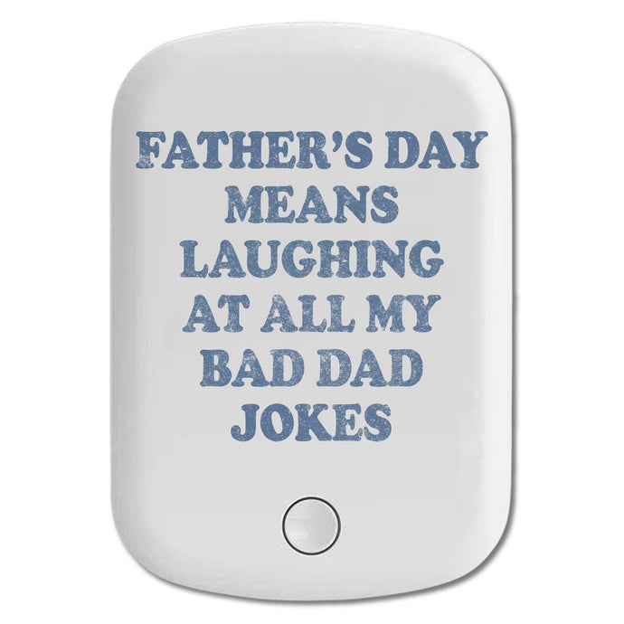 DistinctInk Magnetic Battery Pack, Wireless Portable Charger with USB-C Cable, Compatible with MagSafe iPhone 14 / 13 / 12 Series - Father's Day Means Laughing At Bad Dad Jokes