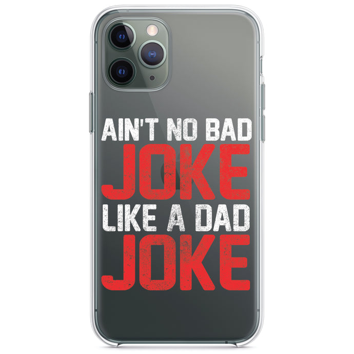DistinctInk® Clear Shockproof Hybrid Case for Apple iPhone / Samsung Galaxy / Google Pixel - Ain't No Bad Joke Like a Dad Joke