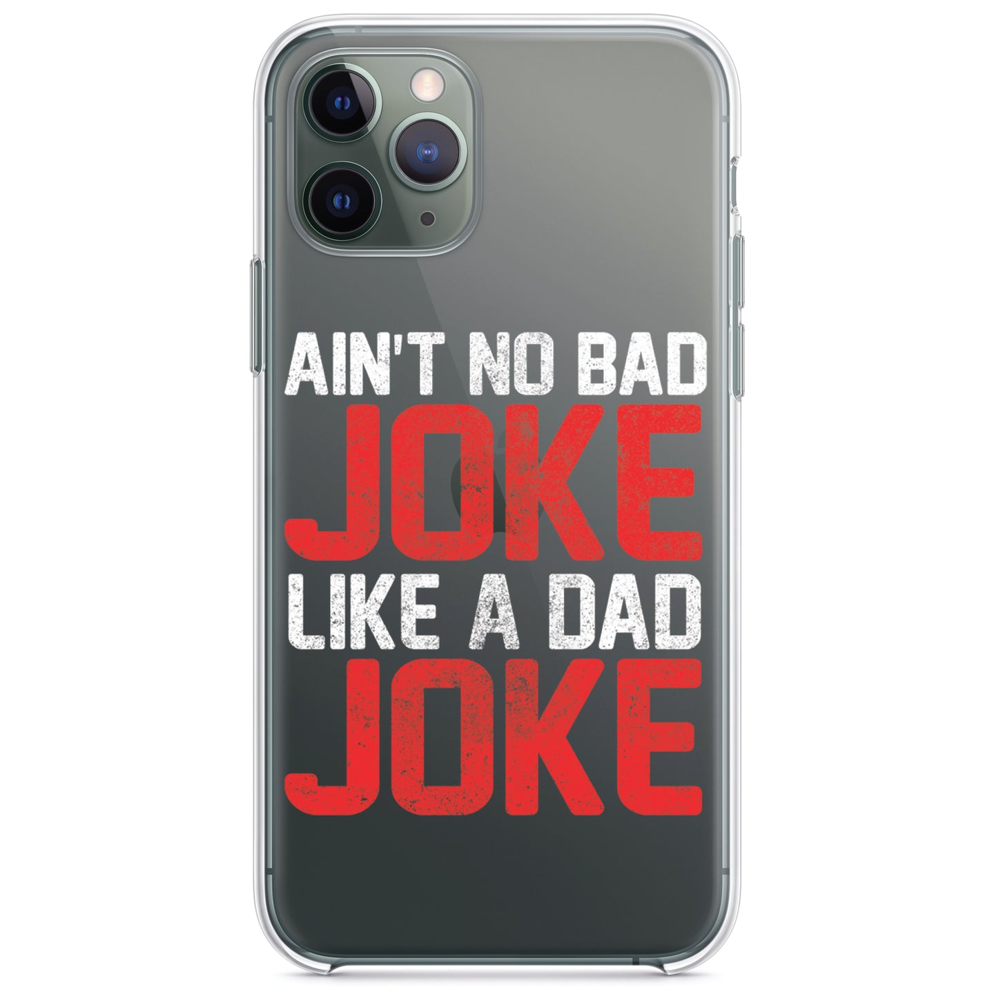 DistinctInk® Clear Shockproof Hybrid Case for Apple iPhone / Samsung Galaxy / Google Pixel - Ain't No Bad Joke Like a Dad Joke