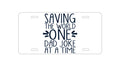 Custom Aluminum Decorative Vanity Front License Plate - Saving the World One Dad Joke at a Time