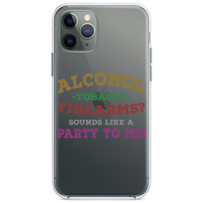 DistinctInk® Clear Shockproof Hybrid Case for Apple iPhone / Samsung Galaxy / Google Pixel - Alcohol Tobacco Firearms?  Sounds Like a Party