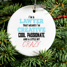 DistinctInk® Hanging Ceramic Christmas Tree Ornament with Gold String - Great Gift / Present - 2 3/4 inch Diameter - I'm a Lawyer Creative Cool Passionate Crazy