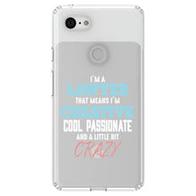 DistinctInk® Clear Shockproof Hybrid Case for Apple iPhone / Samsung Galaxy / Google Pixel - I'm a Lawyer Creative Cool Passionate Crazy
