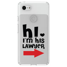 DistinctInk® Clear Shockproof Hybrid Case for Apple iPhone / Samsung Galaxy / Google Pixel - Hi.  I'm His Lawyer