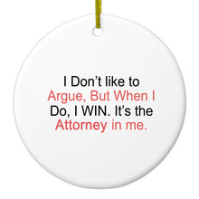 DistinctInk® Hanging Ceramic Christmas Tree Ornament with Gold String - Great Gift / Present - 2 3/4 inch Diameter - I Don't Like to Argue But I WIN Attorney
