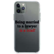 DistinctInk® Clear Shockproof Hybrid Case for Apple iPhone / Samsung Galaxy / Google Pixel - Being Married to a Lawyer is a Trial