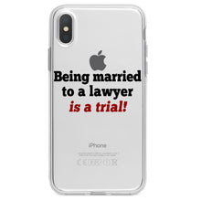 DistinctInk® Clear Shockproof Hybrid Case for Apple iPhone / Samsung Galaxy / Google Pixel - Being Married to a Lawyer is a Trial