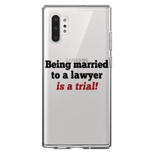 DistinctInk® Clear Shockproof Hybrid Case for Apple iPhone / Samsung Galaxy / Google Pixel - Being Married to a Lawyer is a Trial