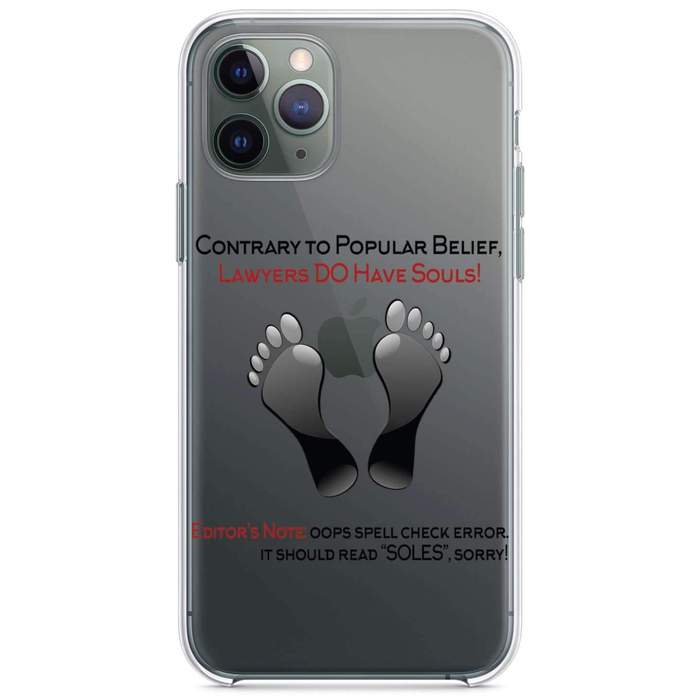DistinctInk® Clear Shockproof Hybrid Case for Apple iPhone / Samsung Galaxy / Google Pixel - Lawyers DO Have Souls Oops Soles