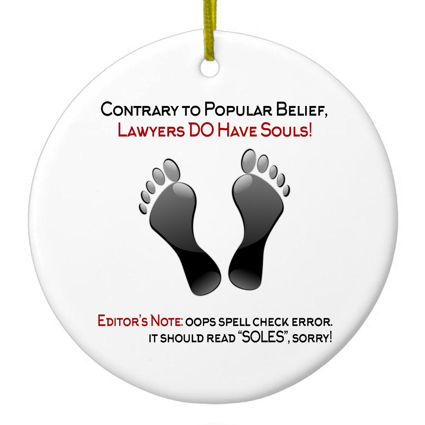 Lawyers DO Have Souls Oops Soles Ceramic Ornament