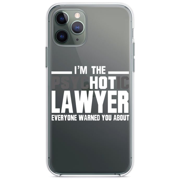 DistinctInk® Clear Shockproof Hybrid Case for Apple iPhone / Samsung Galaxy / Google Pixel - PsycHOTic Lawyer Everyone Warned You