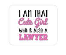 DistinctInk Custom Foam Rubber Mouse Pad - 1/4" Thick - I Am That Cute Girl Who Is Also a Lawyer