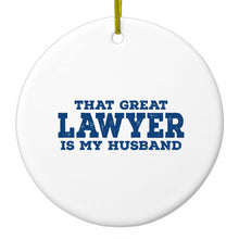 DistinctInk® Hanging Ceramic Christmas Tree Ornament with Gold String - Great Gift / Present - 2 3/4 inch Diameter - That Great Lawyer is My Husband