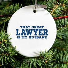 DistinctInk® Hanging Ceramic Christmas Tree Ornament with Gold String - Great Gift / Present - 2 3/4 inch Diameter - That Great Lawyer is My Husband