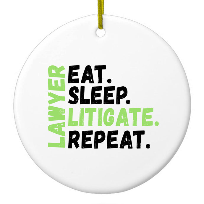 Lawyer Eat Sleep Litigate Repeat Ceramic Ornament