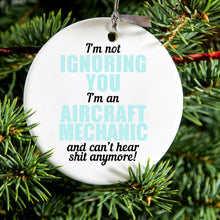 DistinctInk® Hanging Ceramic Christmas Tree Ornament with Gold String - Great Gift / Present - 2 3/4 inch Diameter - I'm Not Ignoring You Aircraft Mechanic Can't Hear