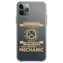 DistinctInk® Clear Shockproof Hybrid Case for Apple iPhone / Samsung Galaxy / Google Pixel - Never Said I Was Perfect I Am a Mechanic