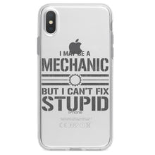 DistinctInk® Clear Shockproof Hybrid Case for Apple iPhone / Samsung Galaxy / Google Pixel - May Be a Mechanic But I Can't Fix Stupid
