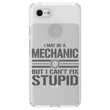 DistinctInk® Clear Shockproof Hybrid Case for Apple iPhone / Samsung Galaxy / Google Pixel - May Be a Mechanic But I Can't Fix Stupid