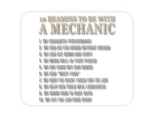 DistinctInk Custom Foam Rubber Mouse Pad - 1/4" Thick - 10 Reasons to Be With a Mechanic