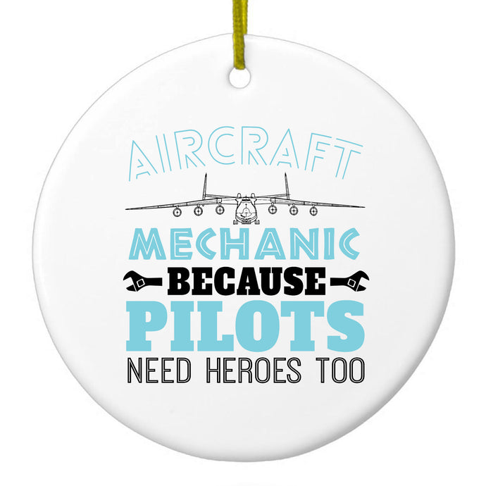 DistinctInk® Hanging Ceramic Christmas Tree Ornament with Gold String - Great Gift / Present - 2 3/4 inch Diameter - Aircraft Mechanic Pilots Need Heroes Too